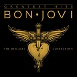 Nghe ca nhạc Bon Jovi Greatest Hits - The Ultimate Collection (Deluxe) - Bon Jovi