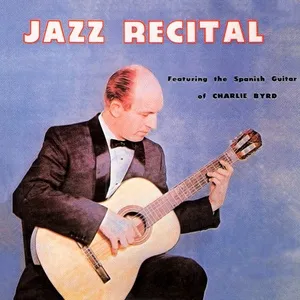 Jazz Recital - Charlie Byrd