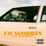 I'm Workin' (Single) - John Givez, Jay Prince