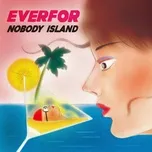 Download nhạc hot Nobody Island / 無人島 Mp3 về máy