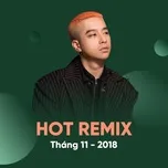 Ca nhạc Nhạc Việt Remix Hot Tháng 11/2018 - DJ