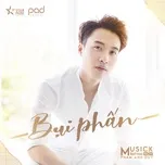 Nghe nhạc Bụi Phấn (Single) - Phạm Anh Duy