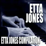 Nghe ca nhạc Etta Jones Compilation - Etta Jones