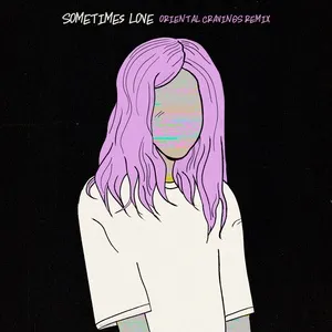 Sometimes Love (Alison Wonderland X Slumberjack / Oriental Cravings Remix) (Single) - Alison Wonderland, Slumberjack