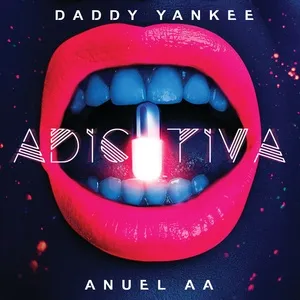 Adictiva (Single) - Daddy Yankee, Anuel Aa