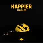 Happier (Stripped) (Single) - Marshmello, Bastille