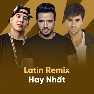 Nhạc Latin Remix Hay Nhất - V.A