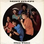 One Time (Live At The Shaw Theatre, London / 1985) - Mint Juleps