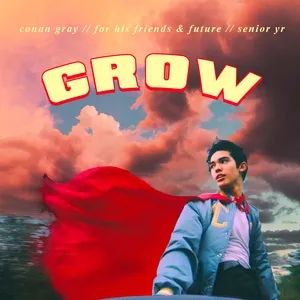 Grow (Single) - Conan Gray