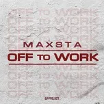 Tải nhạc Mp3 Off To Work (Single) miễn phí
