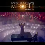 Nghe nhạc Miracle (Sarah's Version) (Single) - Sarah Brightman