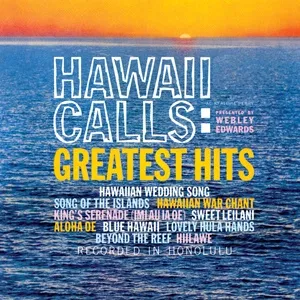 Hawaii Calls: Greatest Hits - Webley Edwards