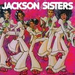 Nghe nhạc Jackson Sisters - Jackson Sisters