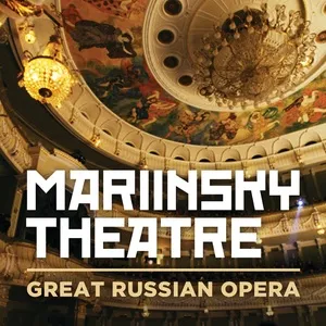 Mariinsky Theatre: Great Russian Opera - V.A