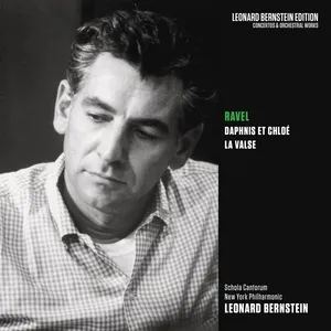 Ravel: Daphnis Et Chloe, M. 57 & La Valse, M. 72 - Leonard Bernstein