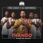Thando (Single) - Thee Legacy, DJ Maphorisa, Mlindo The Vocalist