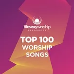 Tải nhạc Top 100 Worship Songs hot nhất