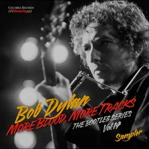 More Blood, More Tracks: The Bootleg Series, Vol. 14 (Sampler) - Bob Dylan