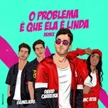 Nghe nhạc O Problema E Que Ela E Linda (Remix) (Single) - David Carreira, MC Rita, Gemeliers