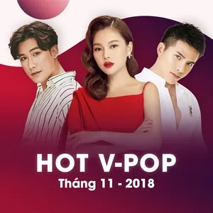 Nhạc Việt Hot Tháng 11/2018 - V.A