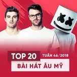 Nghe nhạc Mp3 Top 20 Bài Hát Âu Mỹ Tuần 46/2018