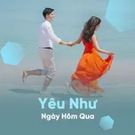 Yêu Như Ngày Hôm Qua