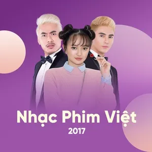 Nhạc Phim Điện Ảnh Việt Nam Hot 2017 - V.A