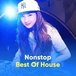 Download nhạc hot Nonstop Best Of House