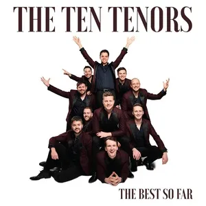 The Best So Far - The Ten Tenors
