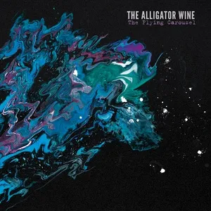The Flying Carousel (Single) - The Alligator Wine