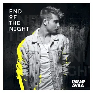 End Of The Night (Single) - Danny Avila