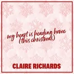 Download nhạc hay My Heart Is Heading Home (This Christmas) (Single) Mp3 về máy