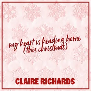 My Heart Is Heading Home (This Christmas) (Single) - Claire Richards