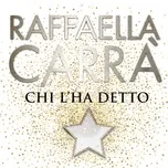 Nghe nhạc Chi L'ha Detto (Single) - Raffaella Carra
