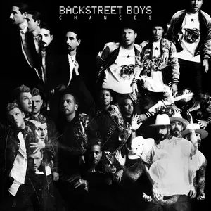 Chances (Single) - Backstreet Boys