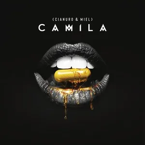 Cianuro Y Miel (Single) - Camila