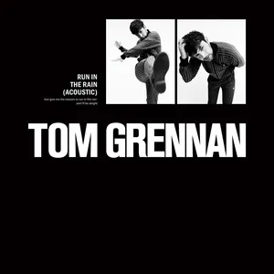 Run In The Rain (Acoustic Single) - Tom Grennan