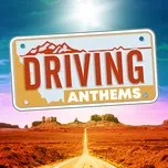 Nghe nhạc Driving Anthems - V.A