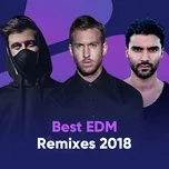 Nghe nhạc EDM Remix Hay Nhất 2018 - V.A