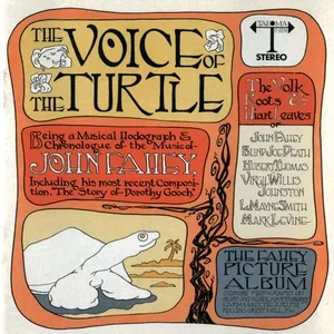 The Voice Of The Turtle - John Fahey
