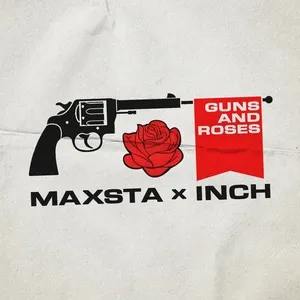 Guns And Roses (Single) - Maxsta, Inch