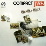 Ca nhạc Compact Jazz - Charlie Parker