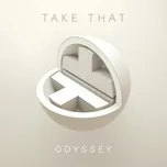Nghe ca nhạc Odyssey - Take That