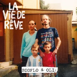 La Vie De Reve - Bigflo & Oli
