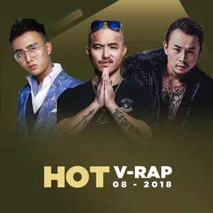 Nhạc V-Rap Hot Tháng 08/2018 - V.A