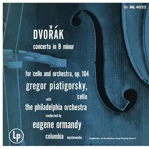 Dvorak: Cello Concerto In B Minor, Op. 104 & Bruch: Kol Nidrei, Op. 47 (Remastered) - Gregor Piatigorsky, Eugene Ormandy, The Philadelphia Orchestra