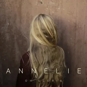 Oh Gloria (Single) - Annelie, Annelie De Vries