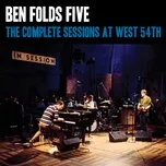 Ca nhạc The Complete Sessions At West 54th St - Ben Folds Five