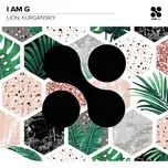 Ca nhạc I Am G (Digital Single) - Lion, Kurganskiy