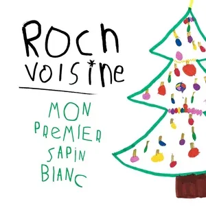 Mon Premier Sapin Blanc (Single) - Roch Voisine